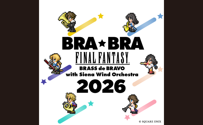 BRA☆BRA FINAL FANTASY BRASS de BRAVO 2026 with Siena Wind