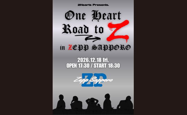One Heart Road to Z in Zepp Sapporo | 道新プレイガイドオンラインストア